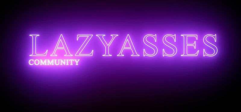 Lazy Asses Community Fan Site